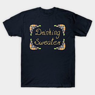 drinking sweater T-Shirt